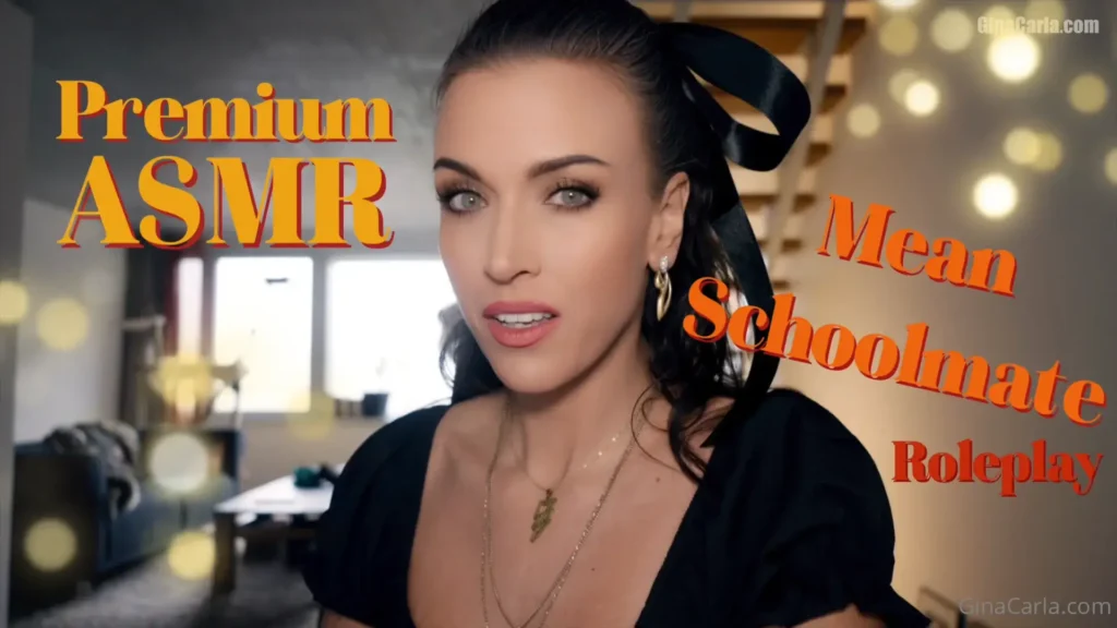 Gina Carla ASMR Mean Schoolmate Roleplay OF Leak